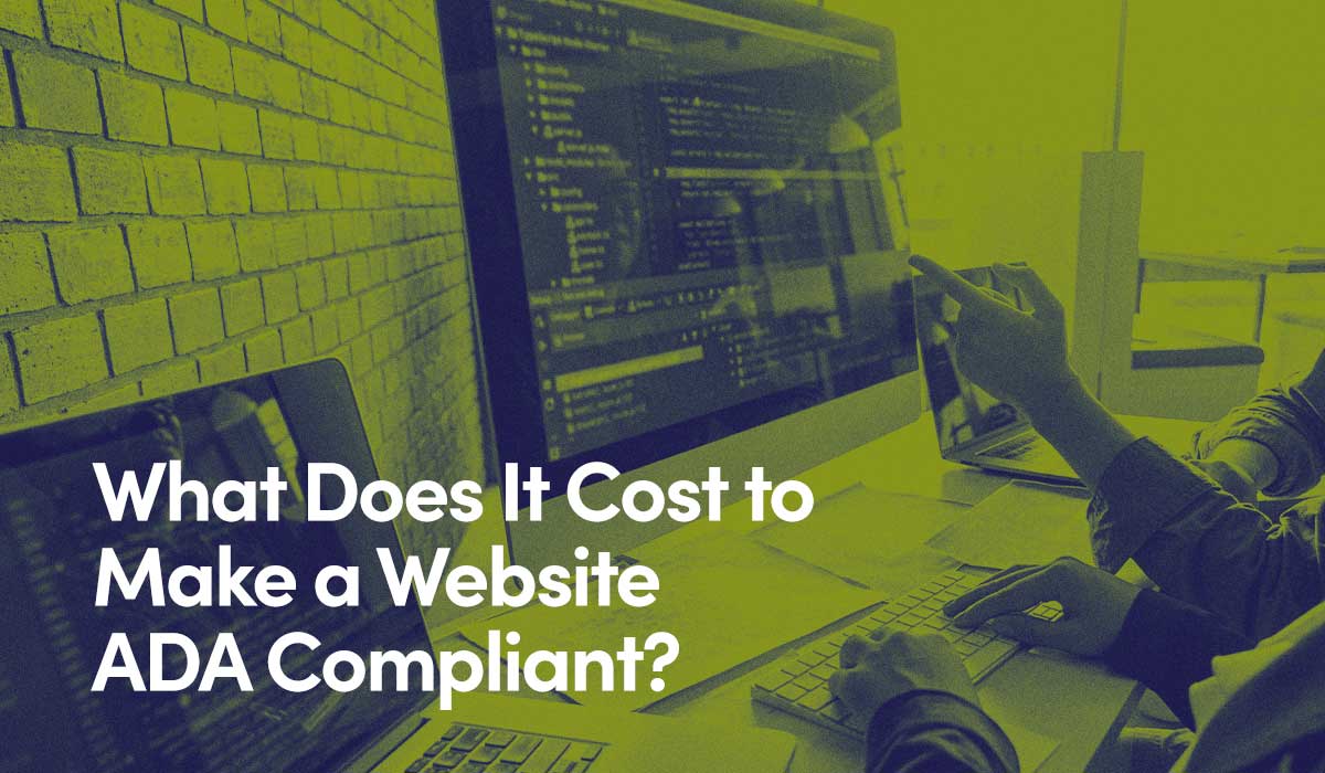 What Does It Cost To Make A Website ADA Compliant what-does-it-cost-to-make-a-website-ada-compliant
